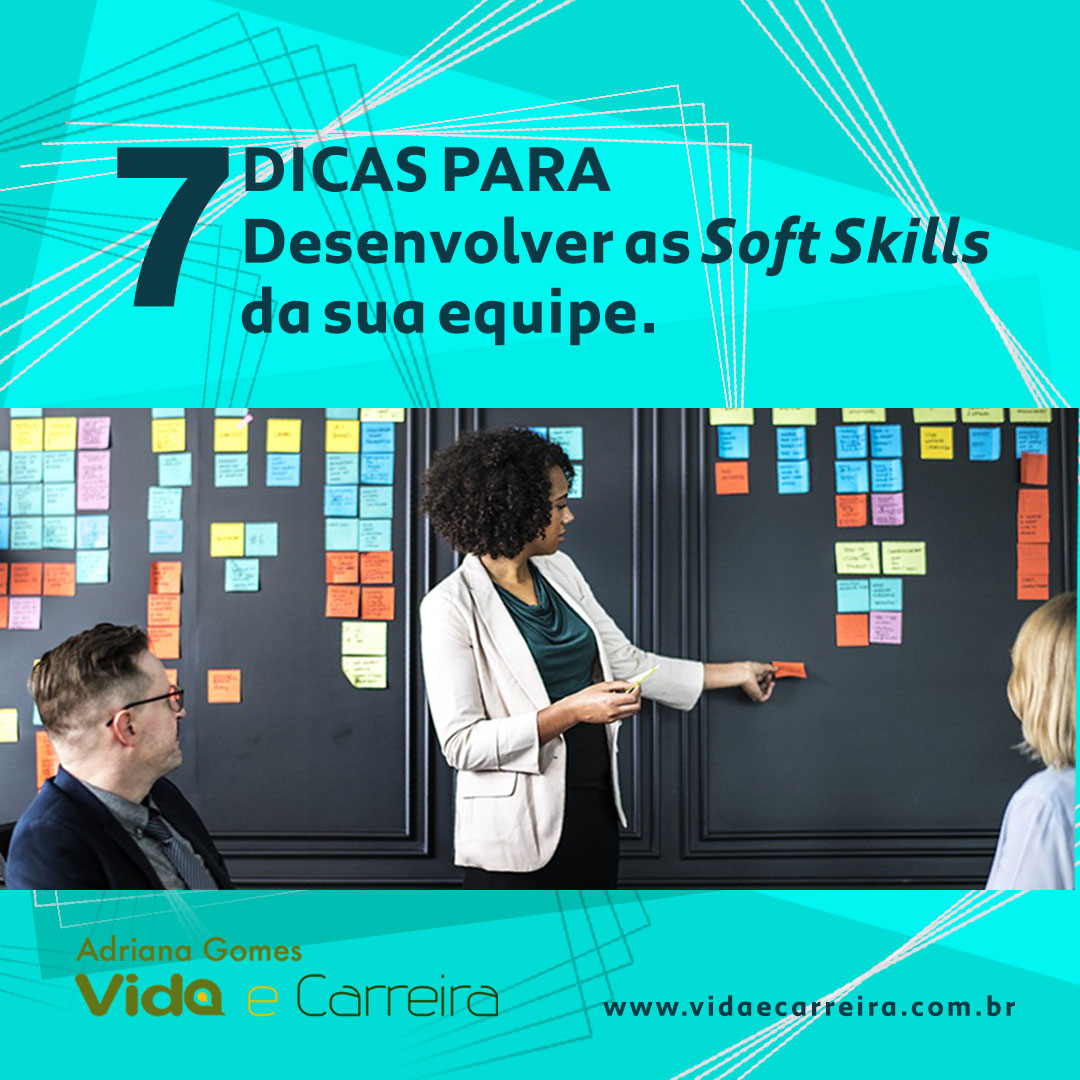 Dicas Para Desenvolver As Soft Skills Da Sua Equipe Vida E Carreira