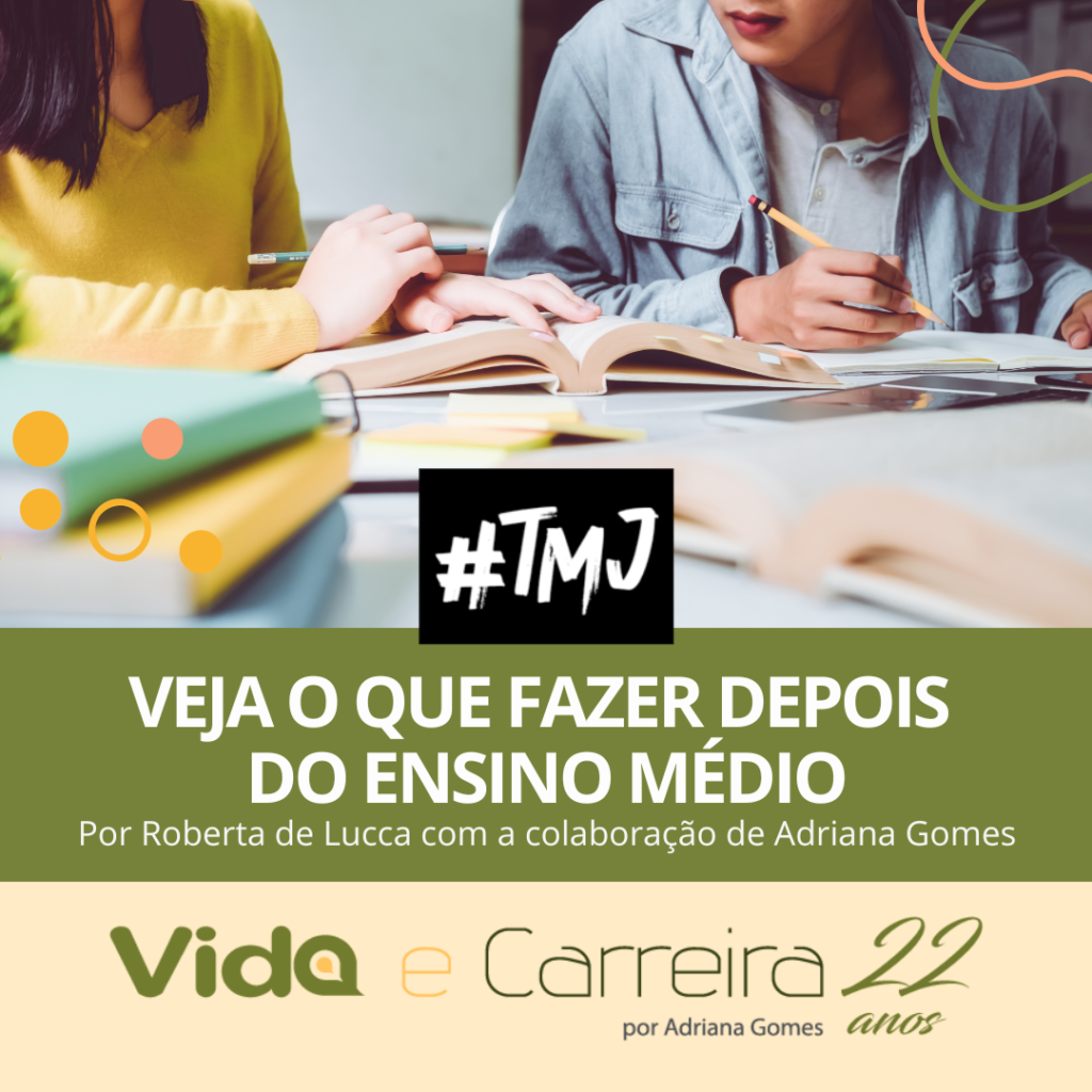 Veja o que fazer depois do ensino médio – Vida e Carreira
